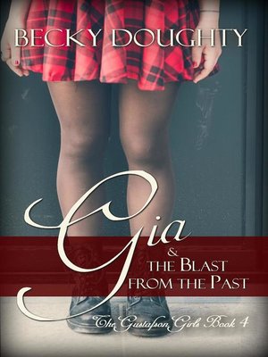 cover image of Gia and the Blast From the Past